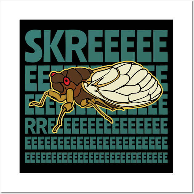 Funny Cicada Brood X Cicada Noise Skreeeeee Wall Art by Huhnerdieb Apparel